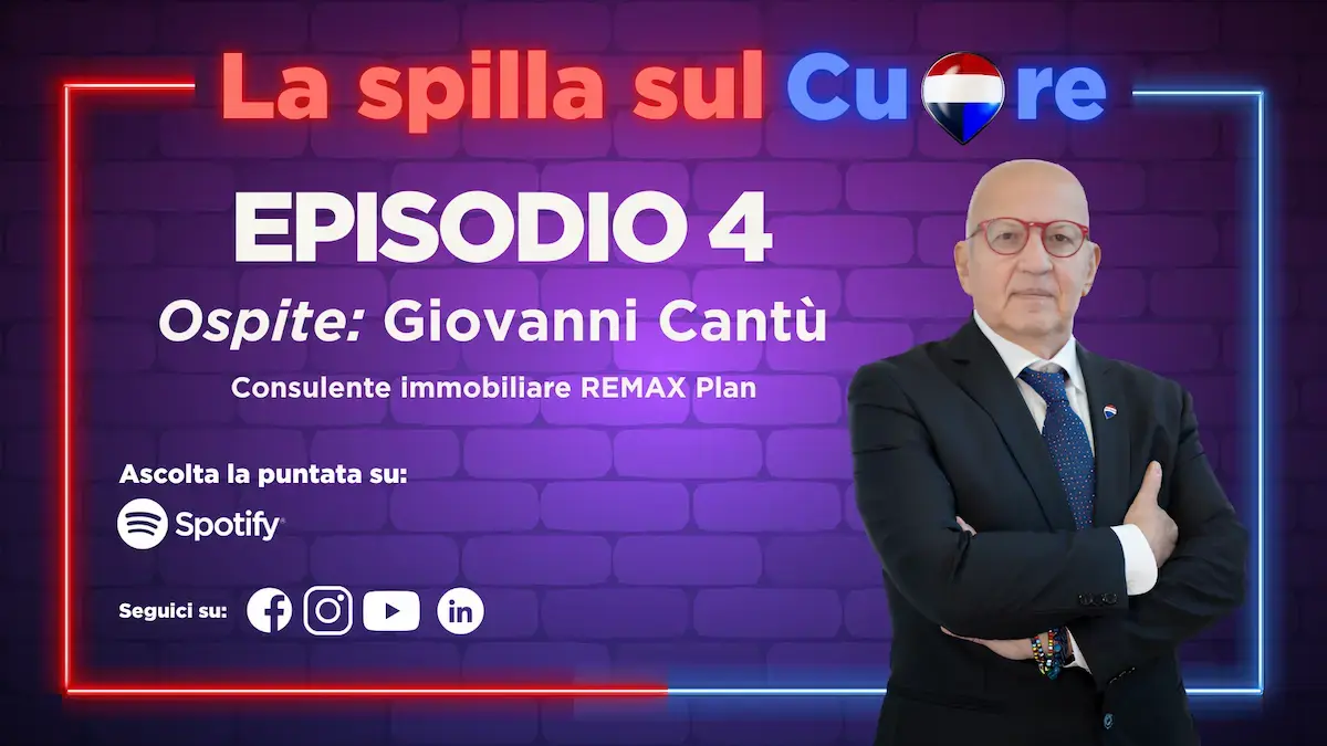 Podcast REMAX Italia La spilla sul Cuore: intervista a Giovanni Cantù agente immobiliare REMAX Plan